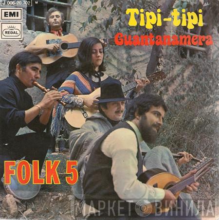 Folk - 5 - Tipi-Tipi