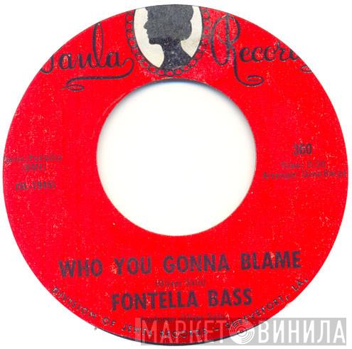  Fontella Bass  - Who You Gonna Blame