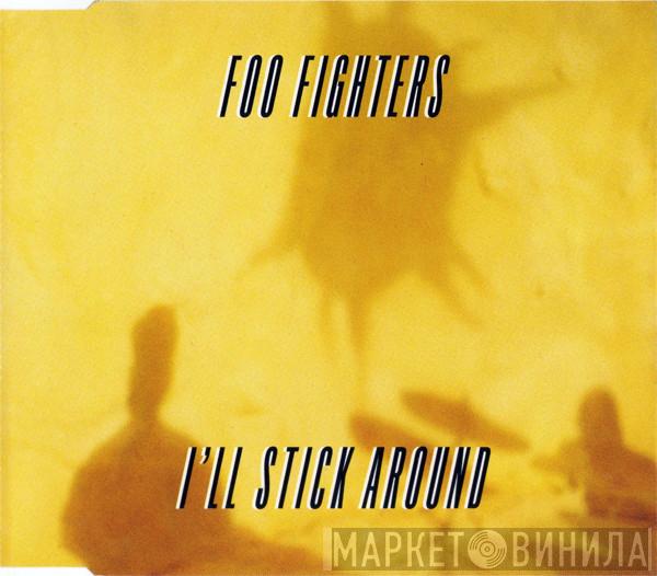 Foo Fighters - I'll Stick Around
