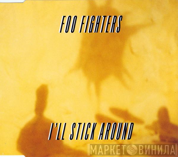  Foo Fighters  - I'll Stick Around