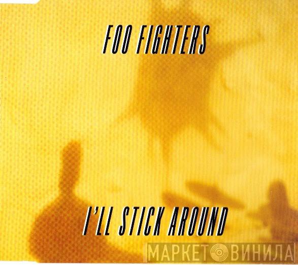  Foo Fighters  - I'll Stick Around