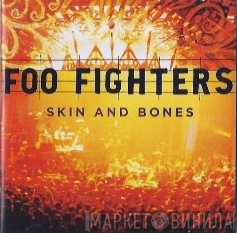  Foo Fighters  - Skin And Bones