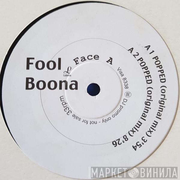  Fool Boona  - Popped