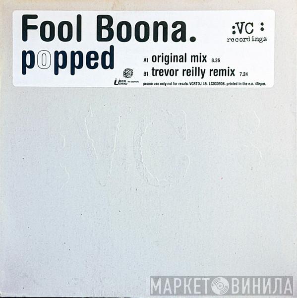 Fool Boona - Popped
