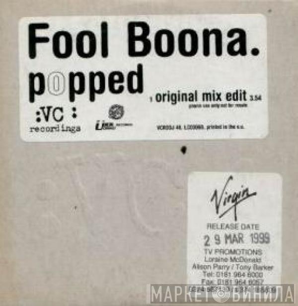 Fool Boona - Popped