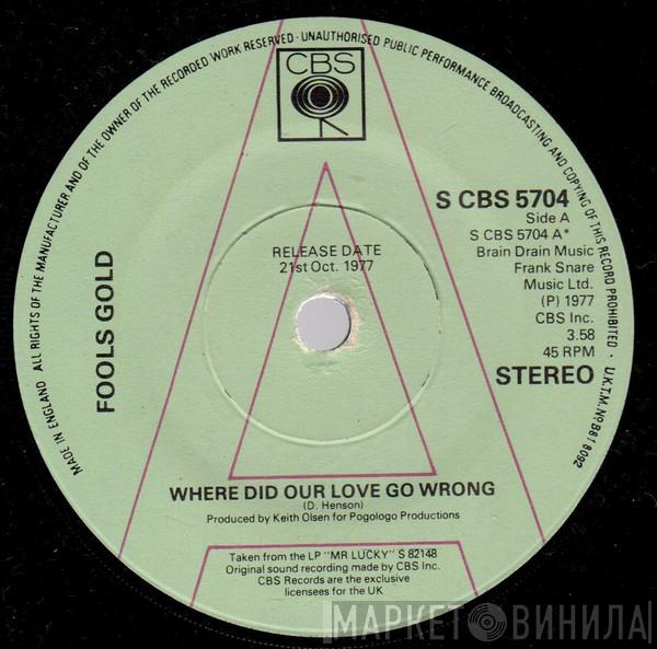 Fools Gold - Where Did Our Love Go Wrong