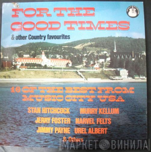  - For The Good Times + Other Country Favourites