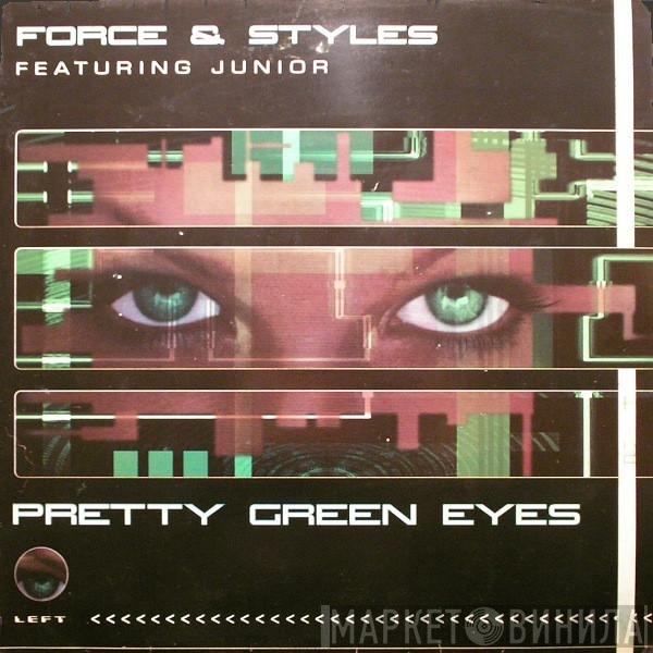 Force & Styles, Junior - Pretty Green Eyes