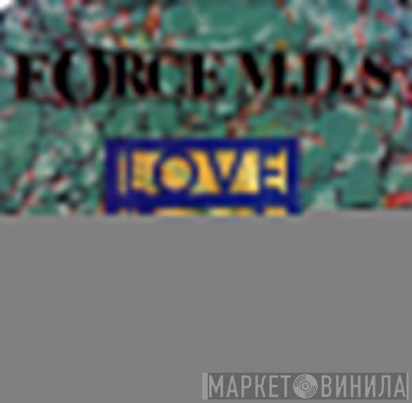 Force MD's - Love Is A House
