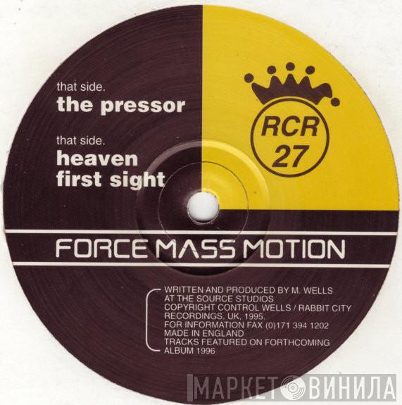 Force Mass Motion - The Pressor