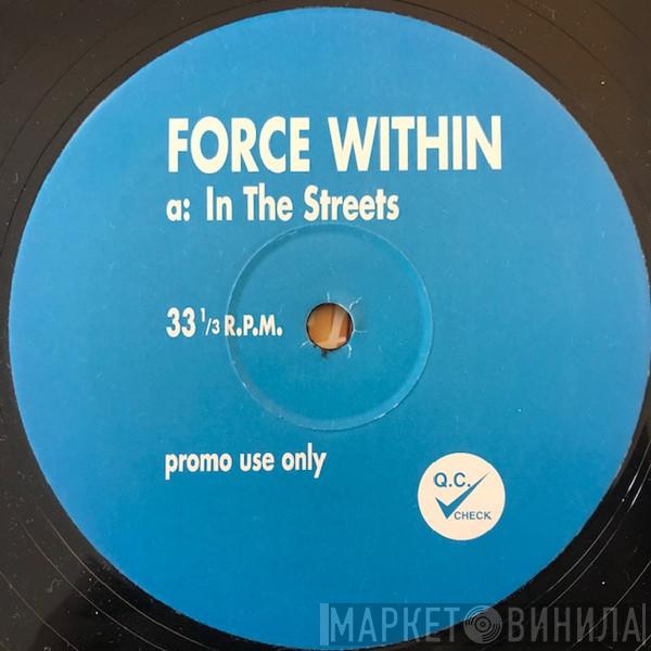 Force Within - In The Streets