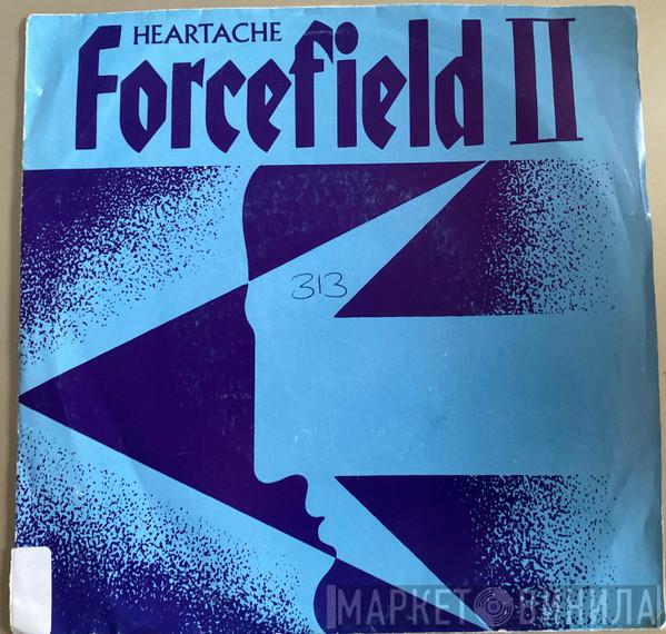 Forcefield  - Heartache