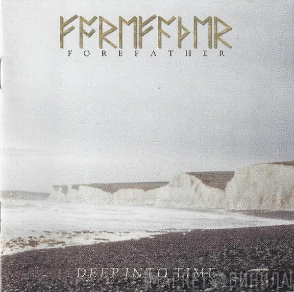 Forefather  - Deep Into Time