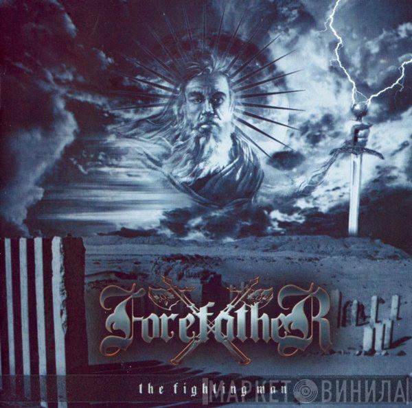  Forefather  - The Fighting Man