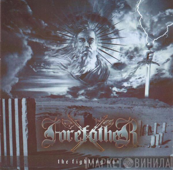  Forefather  - The Fighting Man