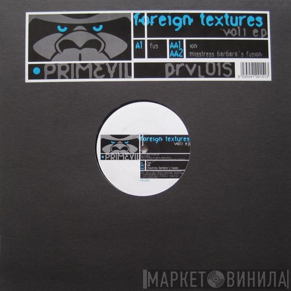 Foreign Textures - Vol.1 E.P