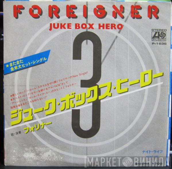  Foreigner  - Juke Box Hero / Night Life