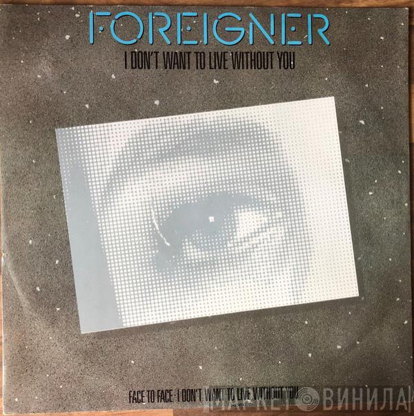 Foreigner - I Don't Want To Live Without You