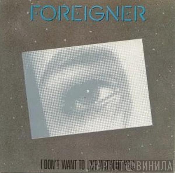 Foreigner - I Don't Want To Live Without You