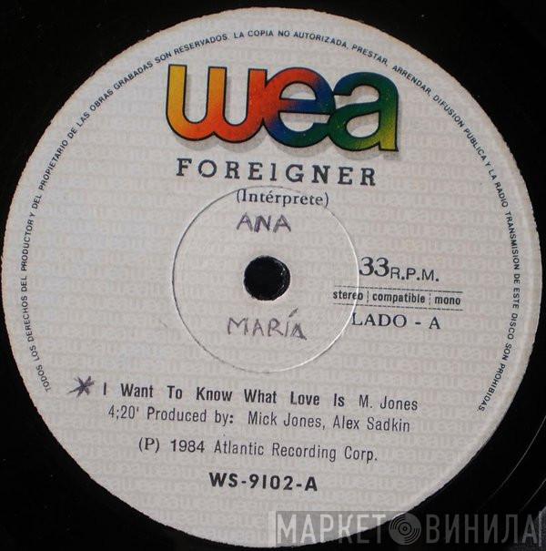 Foreigner  - I Want To Know What Love Is