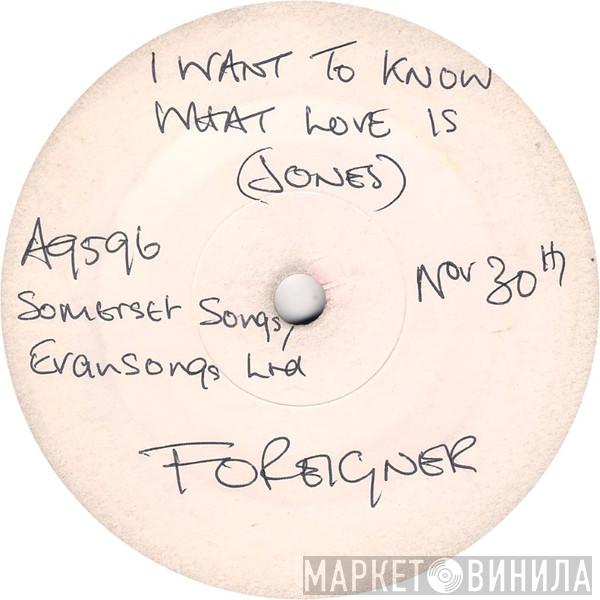  Foreigner  - I Want To Know What Love Is