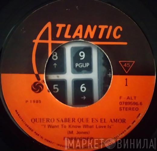  Foreigner  - Quiero Saber Qué Es El Amor = I Want To Know What Love Is