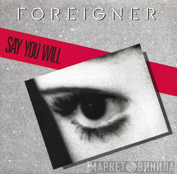  Foreigner  - Say You Will