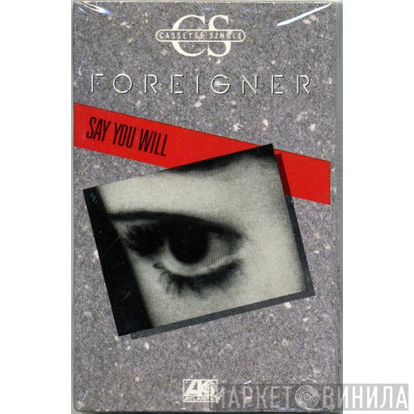  Foreigner  - Say You Will