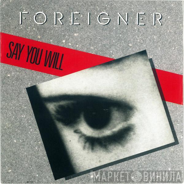  Foreigner  - Say You Will