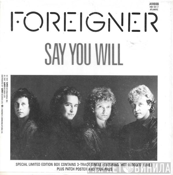  Foreigner  - Say You Will