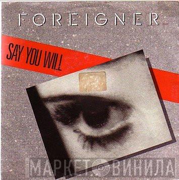  Foreigner  - Say You Will