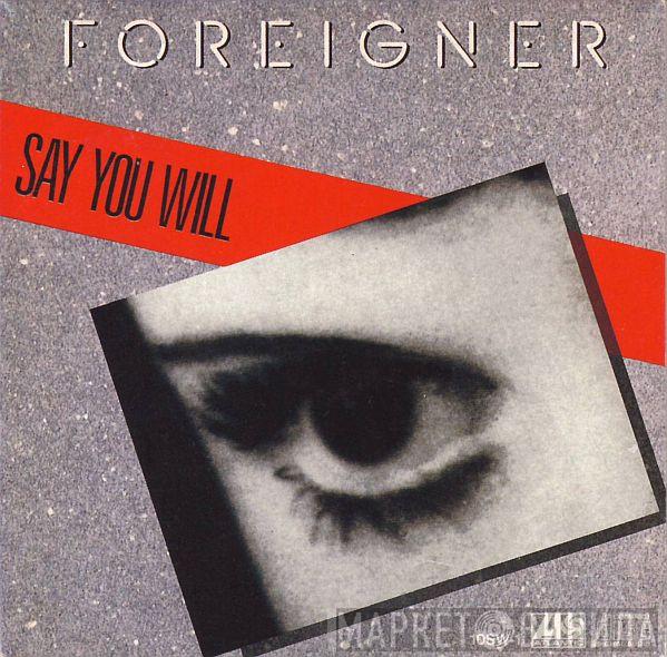 Foreigner - Say You Will