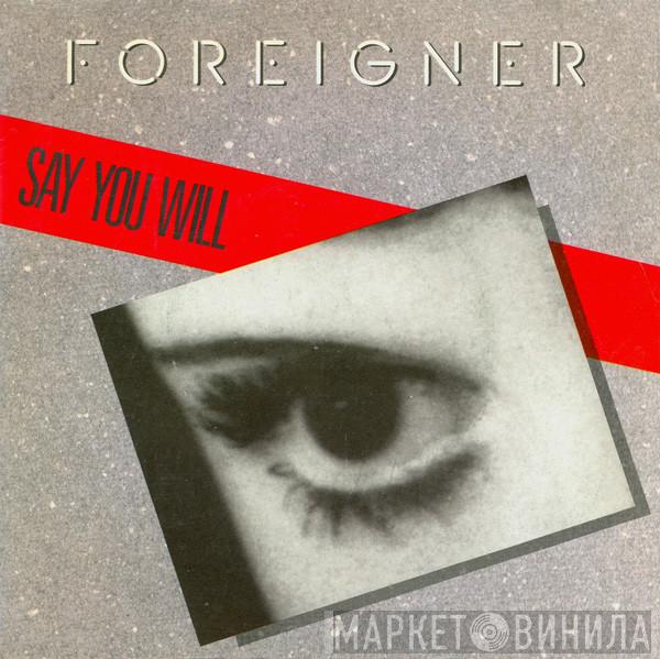  Foreigner  - Say You Will