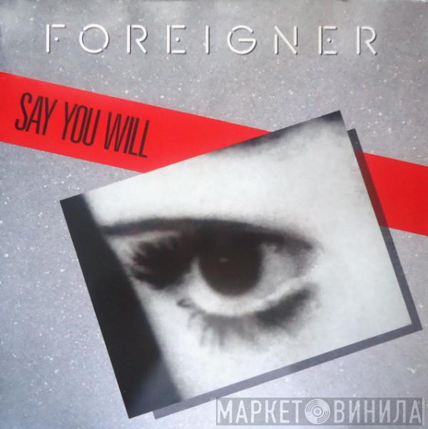  Foreigner  - Say You Will