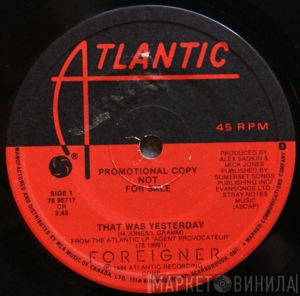  Foreigner  - That Was Yesterday