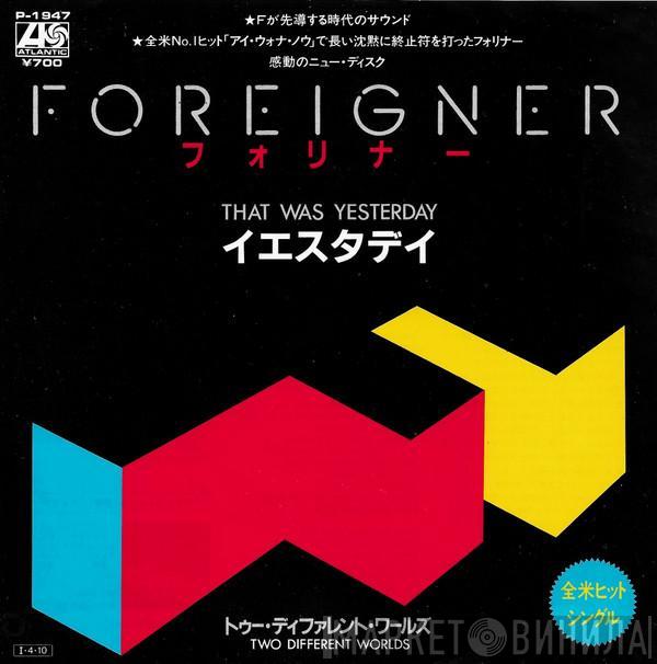  Foreigner  - That Was Yesterday
