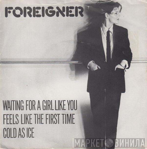 Foreigner - Waiting For A Girl Like You / Feels Like The First Time / Cold As Ice