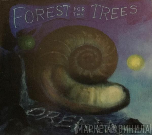 Forest For The Trees - Dream