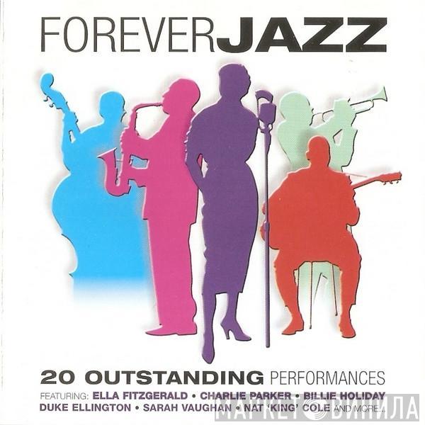  - Forever Jazz - 20 Outstanding Performances