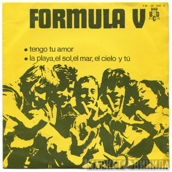  Formula V   - Tengo Tu Amor / La Playa, El Sol, El Mar, El Cielo Y Tú