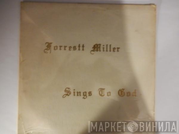 Forrestt Miller - Sings To God