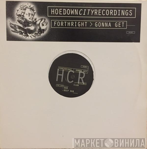 Forthright - Gonna Get