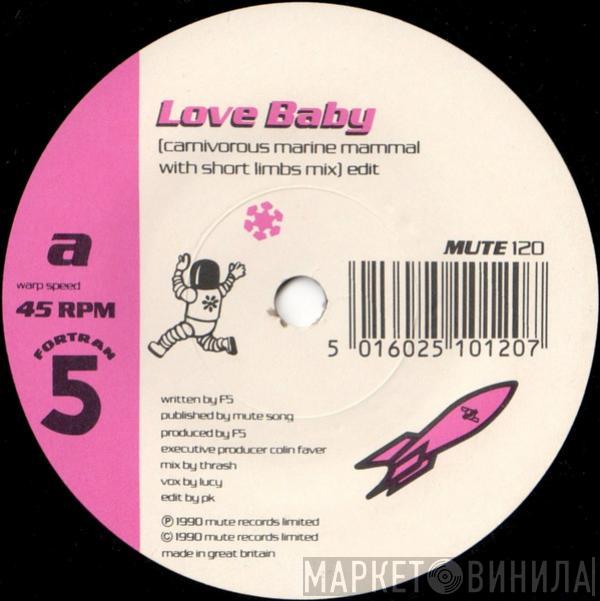  Fortran 5  - Love Baby / Midnight Trip