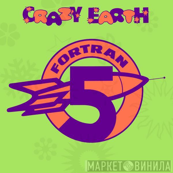 Fortran 5 - Crazy Earth