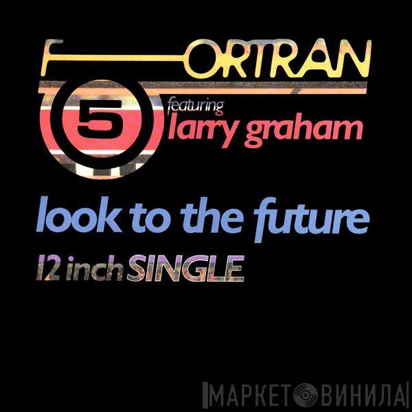 Fortran 5, Larry Graham - Look To The Future