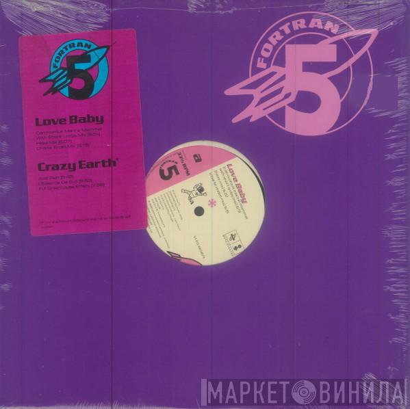  Fortran 5  - Love Baby