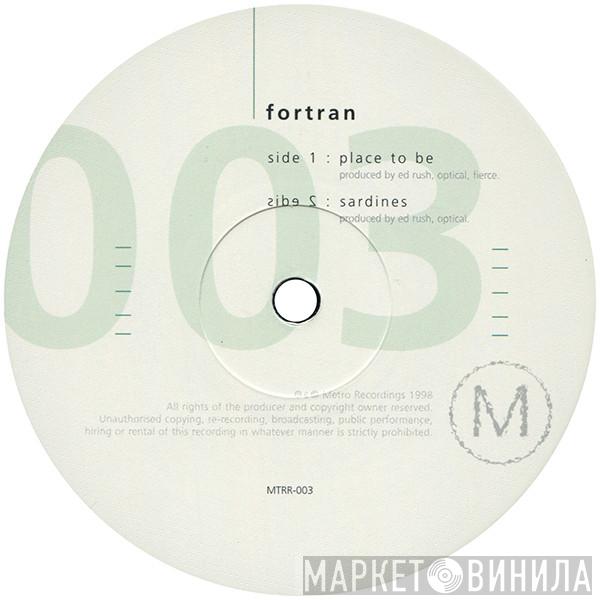 Fortran - Place To Be / Sardines