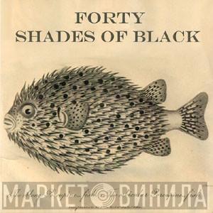 Forty Shades Of Black - Belisha