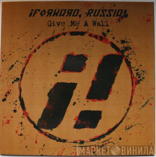  ¡Forward, Russia!  - Give Me A Wall