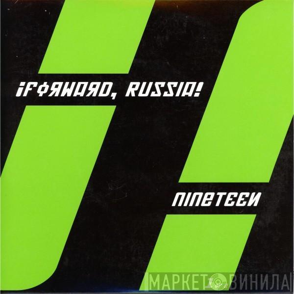 ¡Forward, Russia! - Nineteen